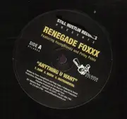 12'' - Renegade Foxxx Featuring YoungBloodz and Petey Pablo - Anything U Want