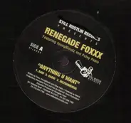 Renegade Foxxx Featuring YoungBloodz and Petey Pablo - Anything U Want