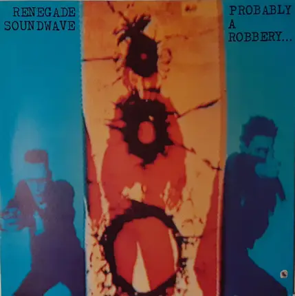 Renegade Soundwave - Probably A Robbery
