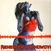 Renegade Soundwave - Women Respond To Bass
