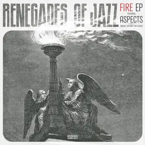 The Renegades of Jazz - Fire EP