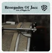 The Renegades of Jazz - Get A Wiggle On
