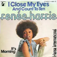 Renée Harris - I Close My Eyes (And Count To Ten) / It's Morning