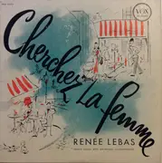 10'' - Renée Lebas - Cherchez La Femme