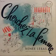 Renée Lebas - Cherchez La Femme