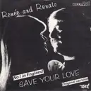 7inch Vinyl Single - Renée & Renato - Save Your Love