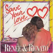 Renée & Renato - Save Your Love