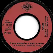7inch Vinyl Single - Renée - If You Wanna Be A Rock'n Roller