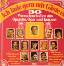 Double LP - René Kollo, Hermann Prey, José Carreras... - Ich lade gern mit Gäste ein - 30 Wunschmelodien aus Operette, Oper und Konzert