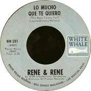 7'' - Rene & Rene - Lo Mucho Que Te Quiero (The More I Love You)