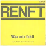 Renft - Ich Und Der Rock / Was Mir Fehlt