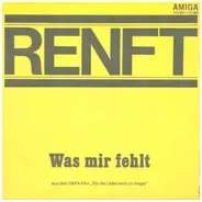 Renft - Ich Und Der Rock / Was Mir Fehlt