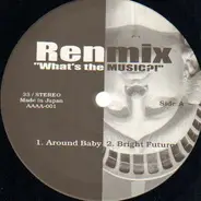 Renmix - What's The Music?