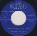 7inch Vinyl Single - Reno And Smiley And The Tennessee Cut-Ups - I Wouldn't Change You If I Could / Little Rock Getaway