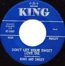 7inch Vinyl Single - Reno And Smiley - Don't Let Your Sweet Love Die