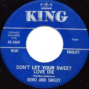 7inch Vinyl Single - Reno And Smiley - Don't Let Your Sweet Love Die