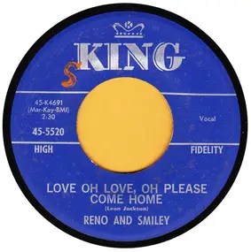 Reno And Smiley - Love Oh Love, Oh Please Come Home / Double Eagle