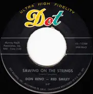 Reno And Smiley - Sawing On The Strings / Sweethearts In Heaven