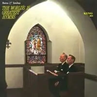 Reno & Smiley - The World's 15 Greatest Hymns