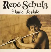 Reno Schulz - Flauto D'Estate
