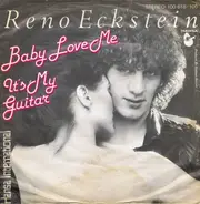 Reno Eckstein - Baby Love Me / It's My Guitar