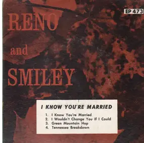 Reno & Smiley - I Know You're Married
