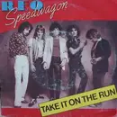 7inch Vinyl Single - REO Speedwagon - Take It On The Run / Someone Tonight