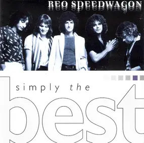 REO Speedwagon - Simply The Best