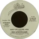 7inch Vinyl Single - REO Speedwagon - Time For Me To Fly / Keep On Loving You