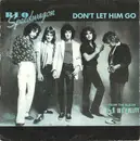 7inch Vinyl Single - REO Speedwagon - Don't Let Him Go