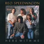 7inch Vinyl Single - REO Speedwagon - Here With Me