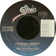 7inch Vinyl Single - REO Speedwagon - Live Every Moment