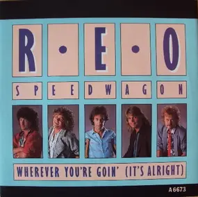 REO Speedwagon - Wherever You're Goin' (It's Alright)