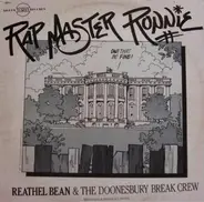 Reathel Bean And The Doonesbury Break Crew* - Rap Master Ronnie