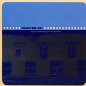 Reach the Sky - Open Roads and Broken Dreams