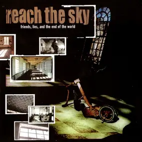 Reach the Sky - Friends, Lies, and the End of the World