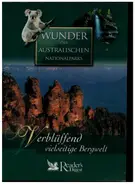 Reader's Digest - Wunder der Australischen Nationalparks: Verblüffend Vielseitige Bergwelt