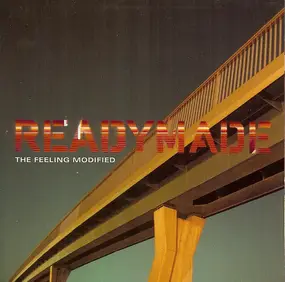 Readymade - The Feeling Modified