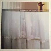 Readymade - It Doesn't Make Sense