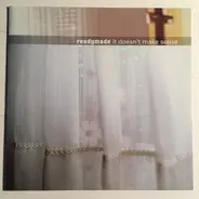Readymade - It Doesn't Make Sense