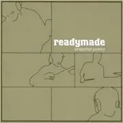 CD - Readymade - Snapshot Poetry