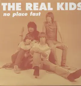 The Real Kids - NO PLACE FAST