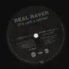 12inch Vinyl Single - Real Raver - It's Like A Dream