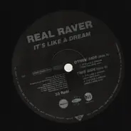 Real Raver - It's Like A Dream