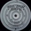 12'' - Real Stuff - Club It