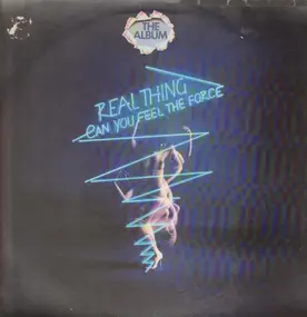 The Real Thing - Can You Feel The Force / Step Into Our World