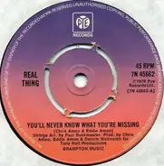 Real Thing - You'll Never Know What You're Missing / Love Is A Playground