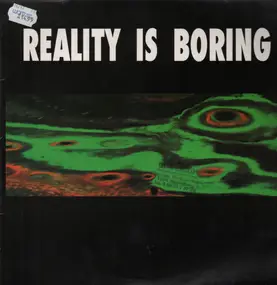 Reality Is Boring - Wo Sind Eure Hände?