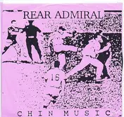 Rear Admiral - Chin Music