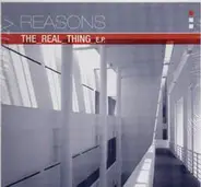 Reasons - The Real Thing EP